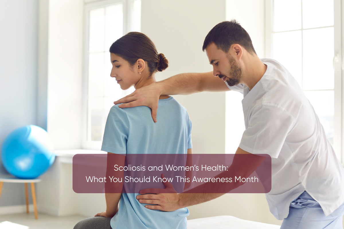 Scoliosis And Women’s Health: What You Should Know This Awareness Month